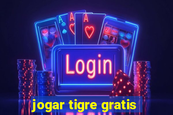 jogar tigre gratis